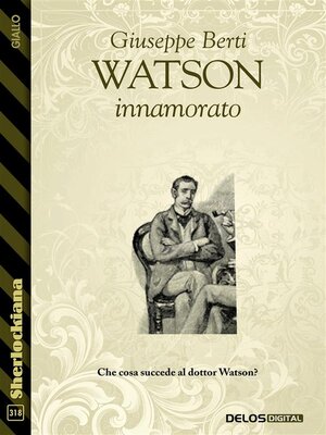 cover image of Watson innamorato